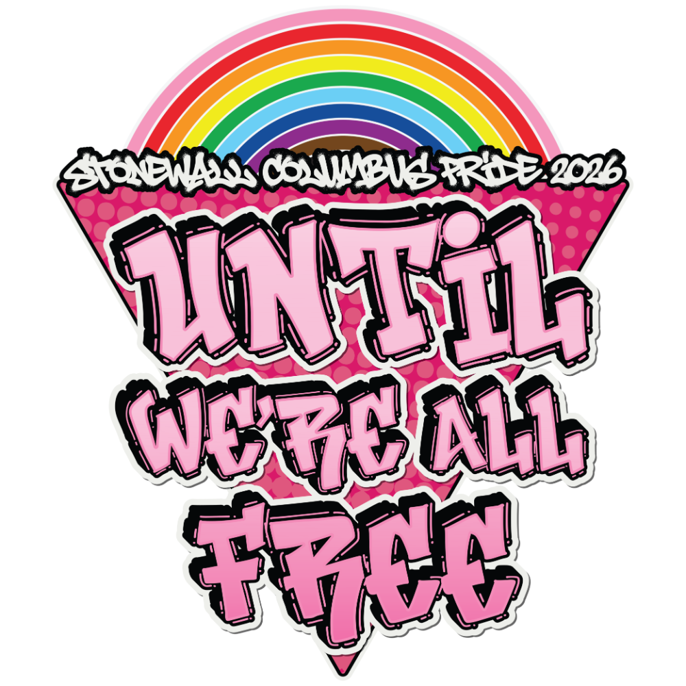 Until We’re All Free - Stonewall Columbus Pride 2026